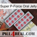 Super P-Force Oral Jelly 19
